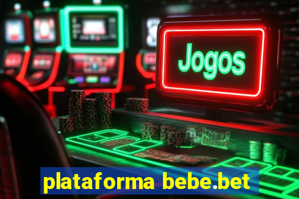 plataforma bebe.bet